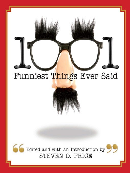 Title details for 1001 Funniest Things Ever Said by Steven D. Price - Available